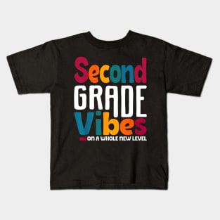 Second Grade Vibes On A Whole New Level Back To School Kids T-Shirt